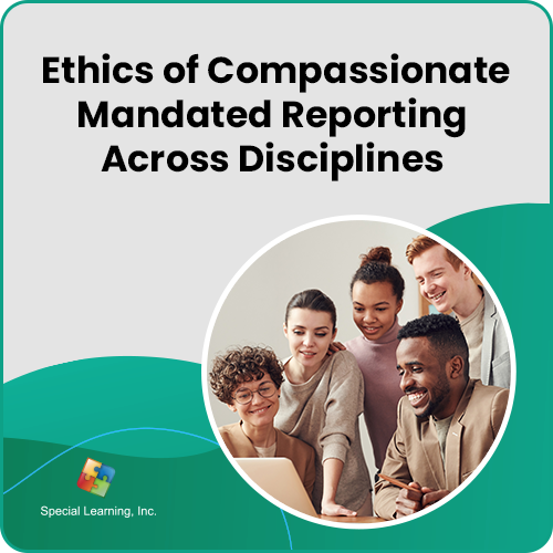 Ethics Of Compassionate Mandated Reporting Across Disciplines (LIVE 02/17/2022)