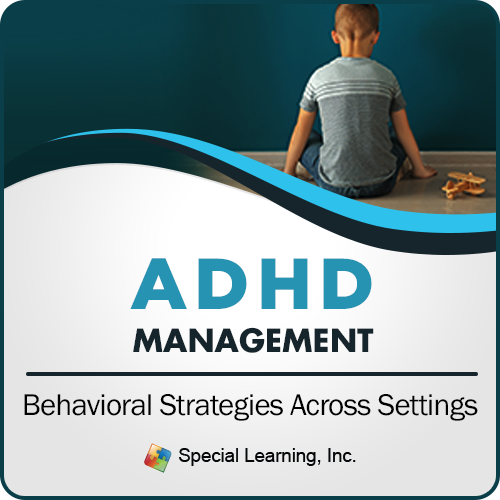 ADHD Management: Behavioral Strategies Across Settings (RECORDED)