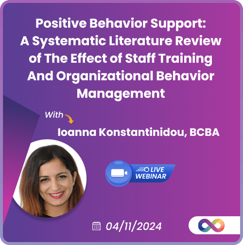 loanna konstantinidou bcba Positive Behavior Support: A Systematic Literature Review of the Effect of Staff Training and Organizational Behavior Management