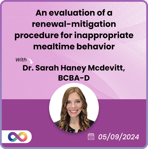 Pro icon dr sarah haney An evaluation of a renewal-mitigation procedure for inappropriate mealtime behavior